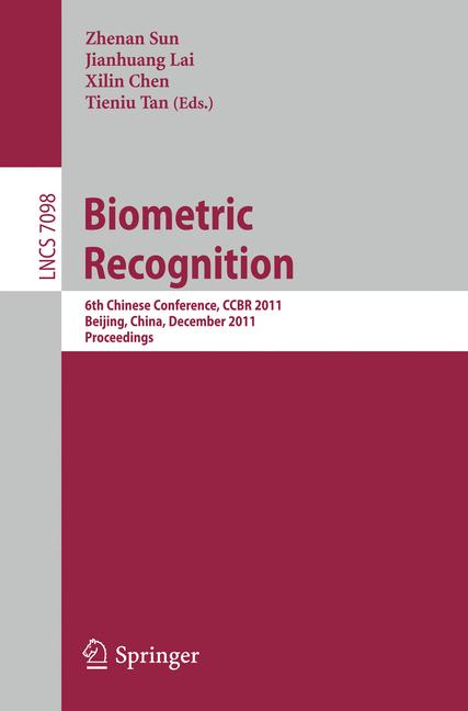 Biometric Recognition : 6th Chinese Conference, CCBR 2011, Beijing, China, December 3-4, 2011. Proceedings