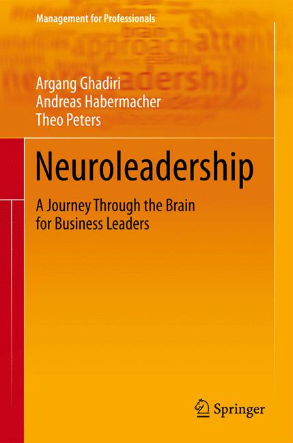 Neuroleadership : A Journey Through the Brain for Business Leaders