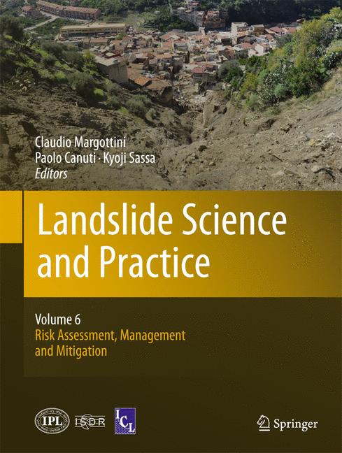 Landslide Science and Practice : Volume 6: Risk Assessment, Management and Mitigation
