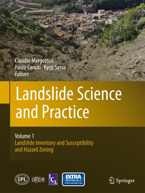 Landslide Science and Practice : Volume 1: Landslide Inventory and Susceptibility and Hazard Zoning