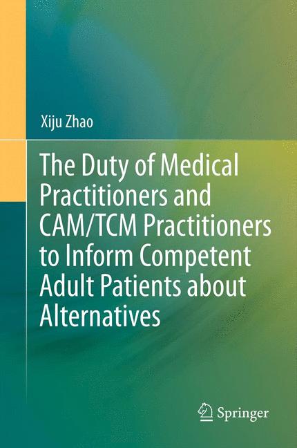 The Duty Of Medical Practitioners And Cam/Tcm Practitioners To Inform Competent…