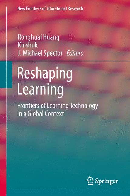 Reshaping Learning : Frontiers of Learning Technology in a Global Context