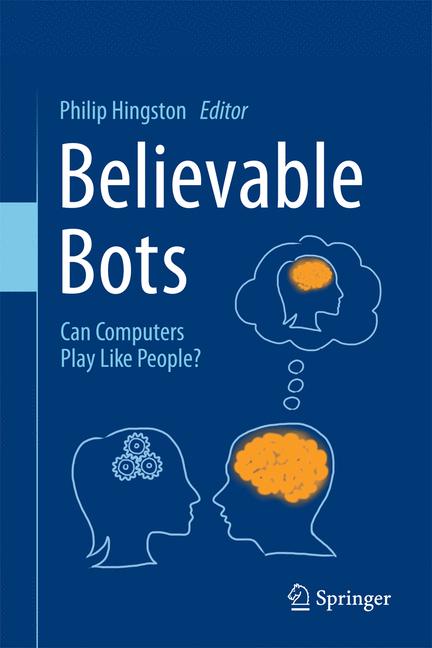 Believable Bots : Can Computers Play Like People?