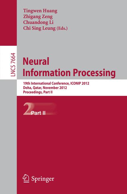 Neural Information Processing : 19th International Conference, ICONIP 2012, Doha, Qatar, November 12-15, 2012, Proceedings, Part II