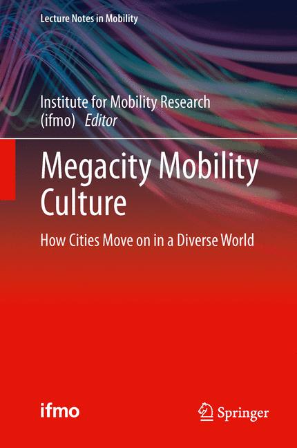 Megacity Mobility Culture : How Cities Move on in a Diverse World