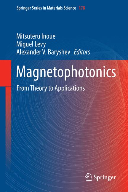 Magnetophotonics : From Theory to Applications