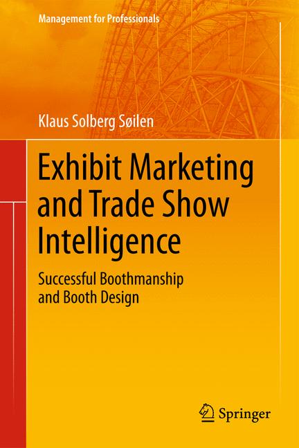 Exhibit Marketing and Trade Show Intelligence : Successful Boothmanship and Booth Design