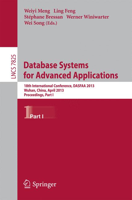 Database Systems for Advanced Applications : 18th International Conference, DASFAA 2013, Wuhan, China, April 22-25, 2013. Proceedings, Part I