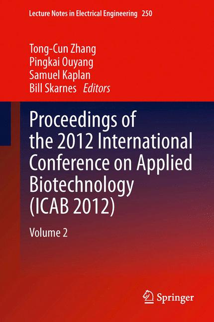 Proceedings of the 2012 International Conference on Applied Biotechnology (ICAB 2012) : Volume 2