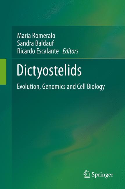 Dictyostelids : Evolution, Genomics and Cell Biology