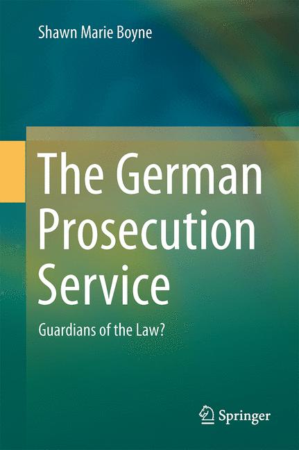 German Prosecution Service : Guardians of the Law?