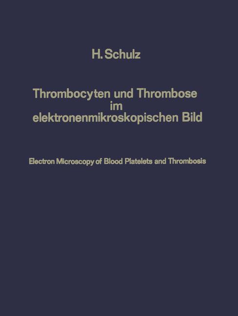Thrombocyten und Thrombose im elektronenmikroskopischen Bild / Electron Microscopy of Blood Platelet