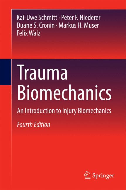 Trauma Biomechanics : An Introduction to Injury Biomechanics
