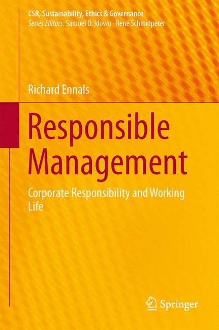 Responsible Management : Corporate Responsibility and Working Life