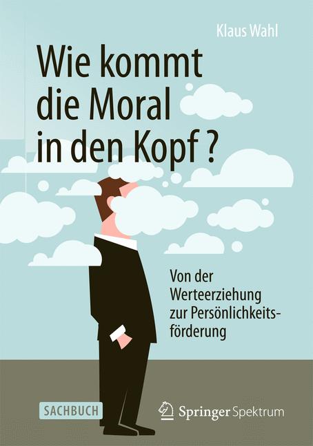 Wie Kommt Die Moral…