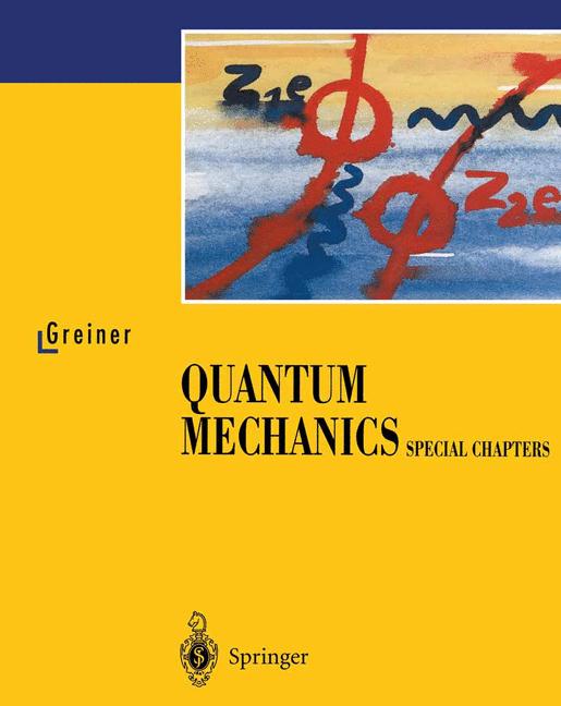 Quantum Mechanics : Special Chapters