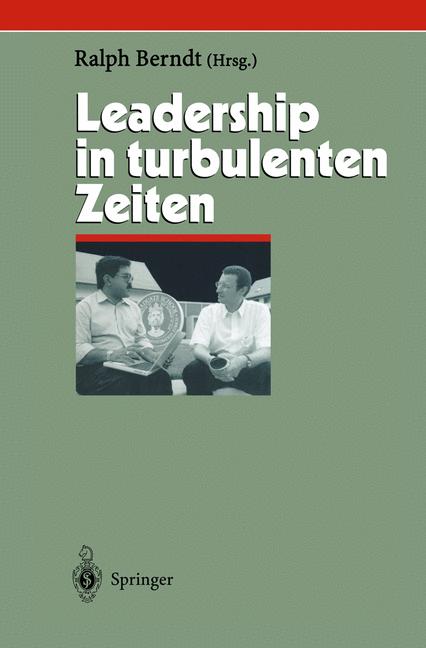 Leadership In Turbulenten Zeiten