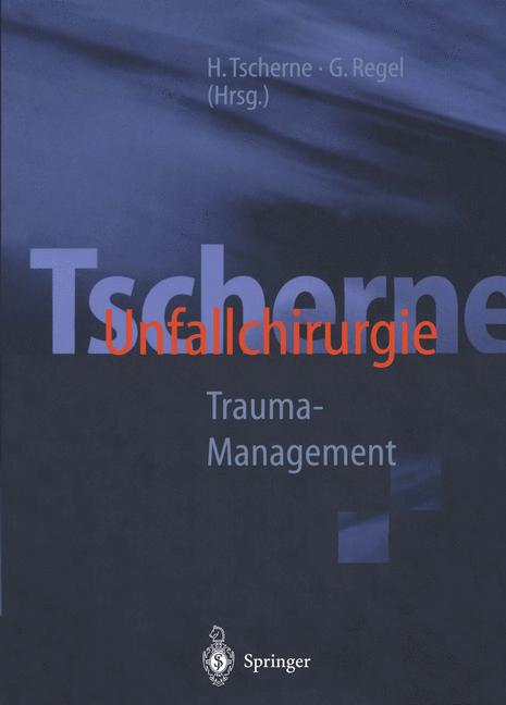 Tscherne Unfallchirurgie: Trauma-management