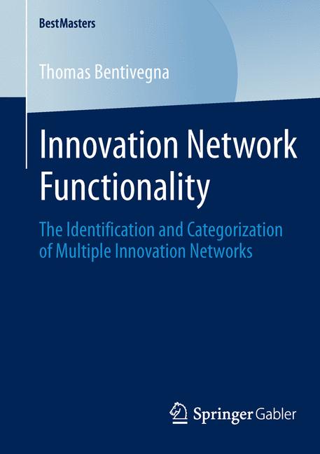 Innovation Network Functionality : The Identification and Categorization of Multiple Innovation Networks