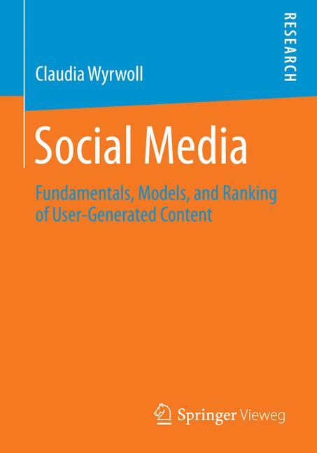 Social Media : Fundamentals, Models, and Ranking of User-Generated Content