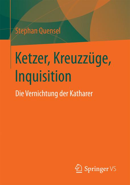 Ketzer, KreuzzÃ¼Ge, Inquisition