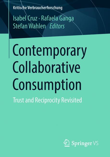 Contemporary Collaborative Consumption : Trust and Reciprocity Revisited