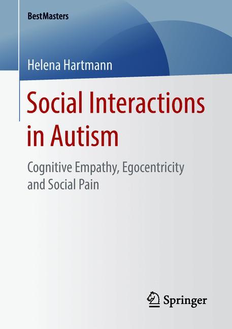 Social Interactions in Autism? : Cognitive Empathy, Egocentricity and Social Pain