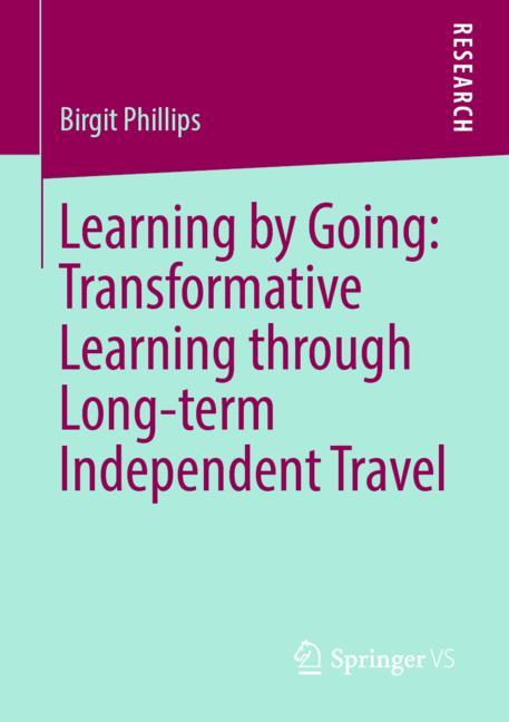 Learning by Going: Transformative Learning through Long-term Independent Travel-image-978-3-658-25773-6