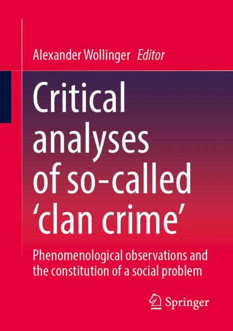 Critical analyses of socalled clan crime