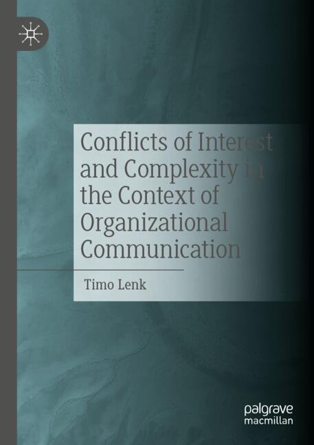 Conflicts of Interest and Complexity in the Context of Organizational Communication-image-978-3-658-48895-6
