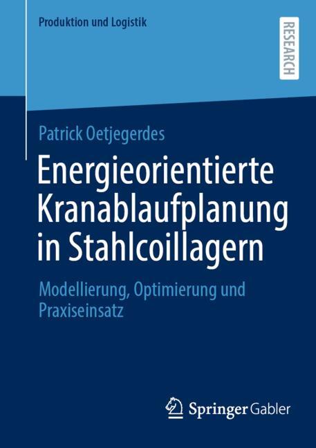 Energieorientierte Kranablaufplanung in Stahlcoillagern-image-978-3-658-49041-6