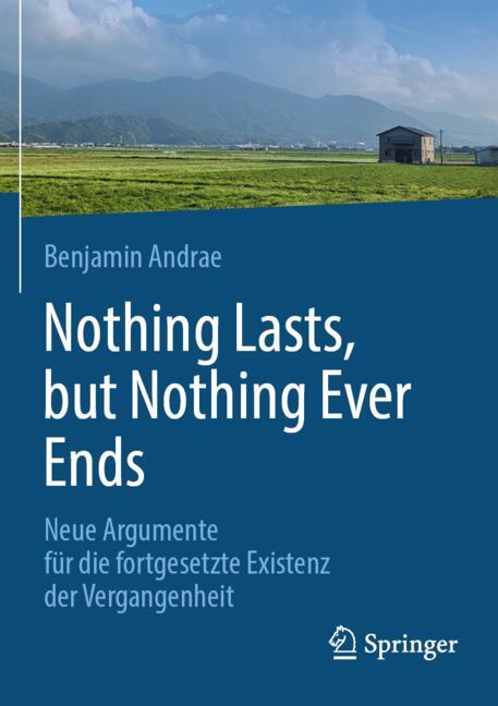 Nothing Lasts, But Nothing Ever Ends