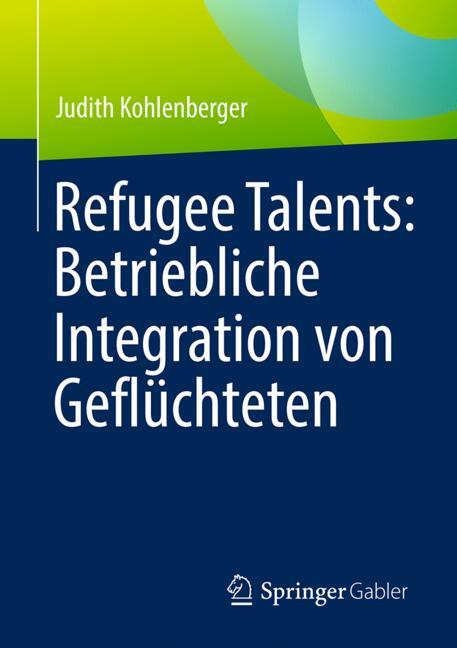 Refugee Talents Betriebliche Integration von Gefl&uuml;chteten