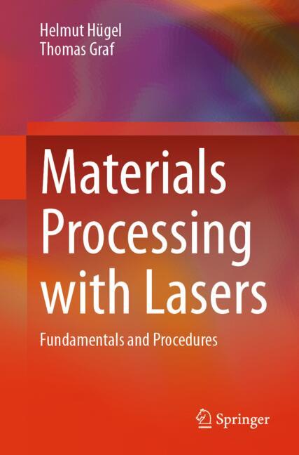 Materials Processing with Lasers