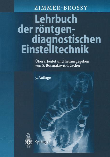 Lehrbuch der röntgendiagnostischen Einstelltechnik