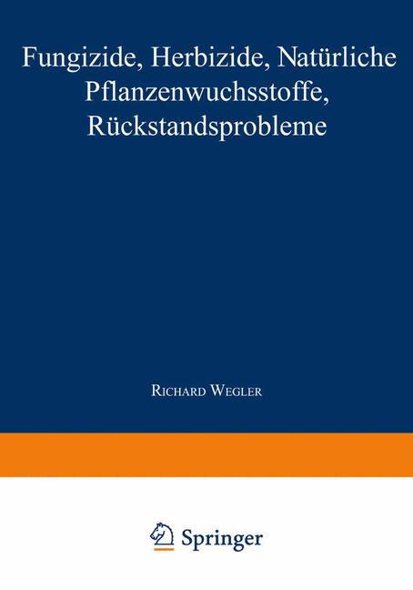Fungizide Â· Herbizide Â· NatÃ¼Rliche Pflanzenwuchsstoffe RÃ¼Ckstandsprobleme