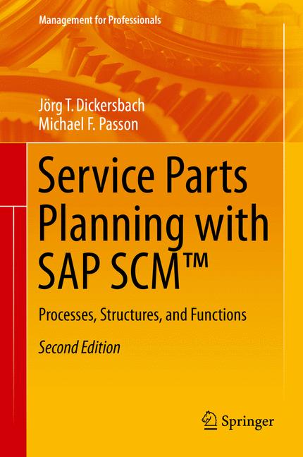 Service Parts Planning with SAP SCM(TM) : Processes, Structures, and Functions