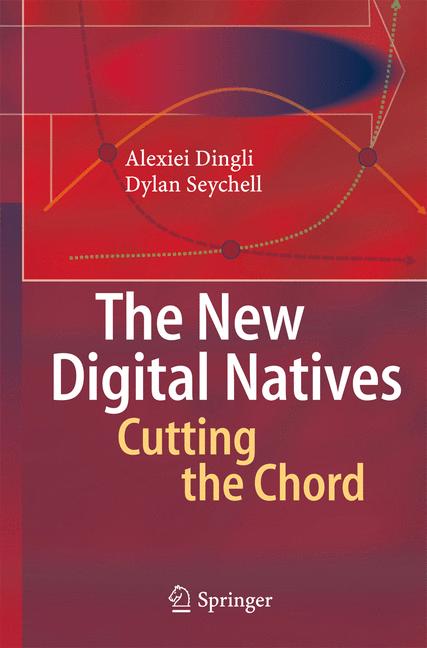 New Digital Natives : Cutting the Chord