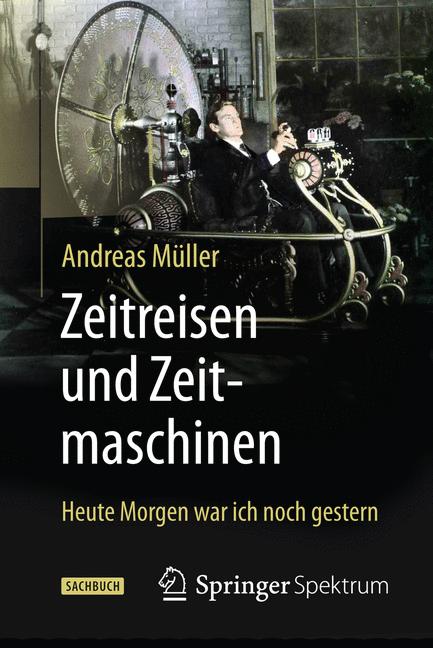 ISBN 9783662471104 product image for Zeitreisen und Zeitmaschinen | upcitemdb.com
