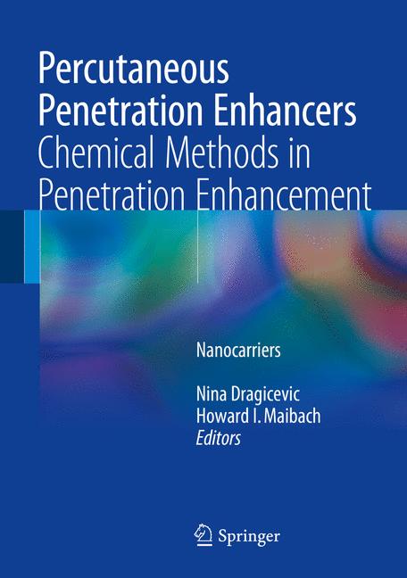 Percutaneous Penetration Enhancers Chemical Methods in Penetration Enhancement : Nanocarriers