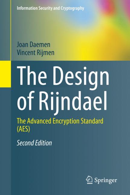 Design of Rijndael : The Advanced Encryption Standard (AES)