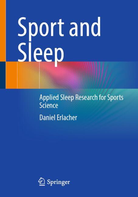 Sport and Sleep : Applied Sleep Research for Sports Science