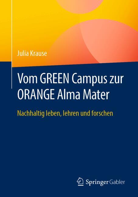 Vom Green Campus Zur Orange Alma Mater