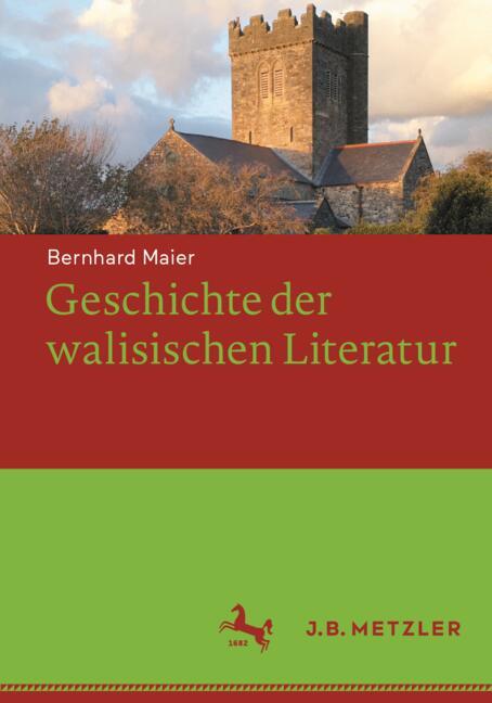 J.B. Metzler Geschichte Der Walisischen Literatur