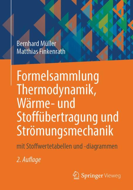 Formelsammlung Thermodynamik, Wärme- und Stoffübertragung und Strömungsmechanik