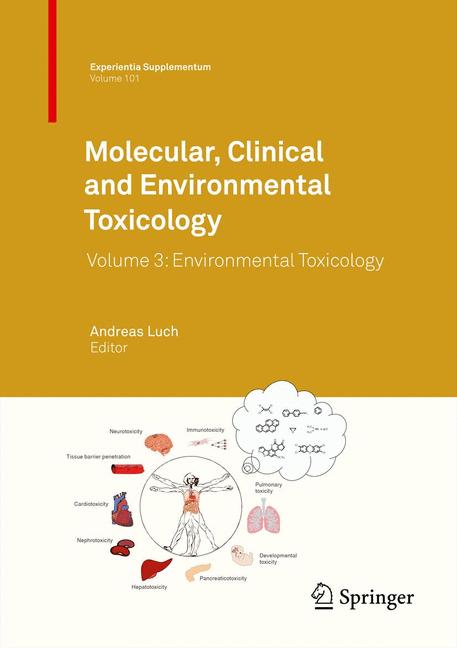Molecular, Clinical and Environmental Toxicology : Volume 3: Environmental Toxicology