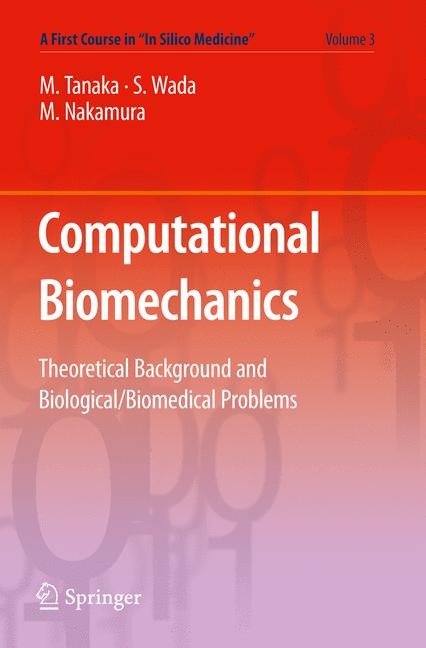 A Computational Biomechanics : Theoretical Background and Biological/Biomedical Problems