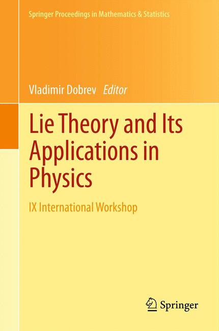 Lie Theory and Its Applications in Physics : IX International Workshop
