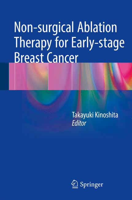 Nonsurgical Ablation Therapy for Earlystage Breast Cancer