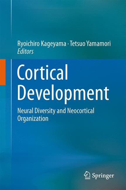 Cortical Development : Neural Diversity and Neocortical Organization